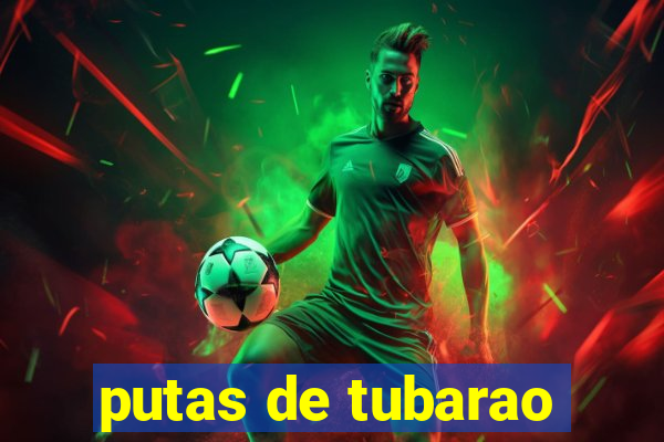 putas de tubarao
